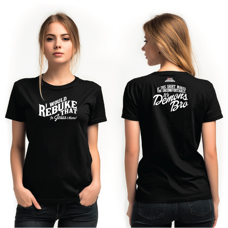 I Would Rebuke That Shirt